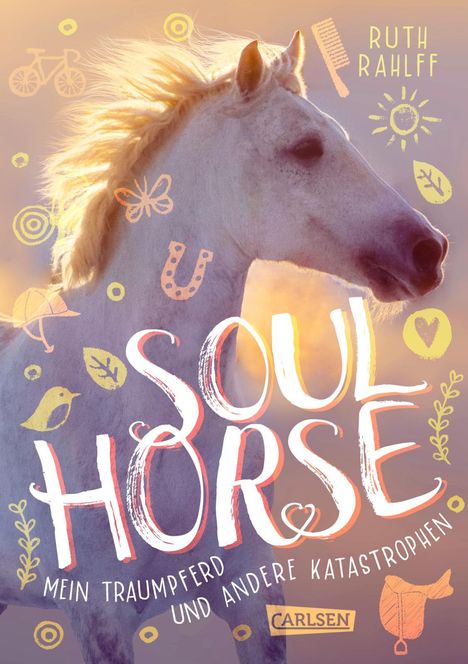 Ruth Rahlff: Soulhorse 1: Mein Traumpferd und andere Katastrophen, Buch