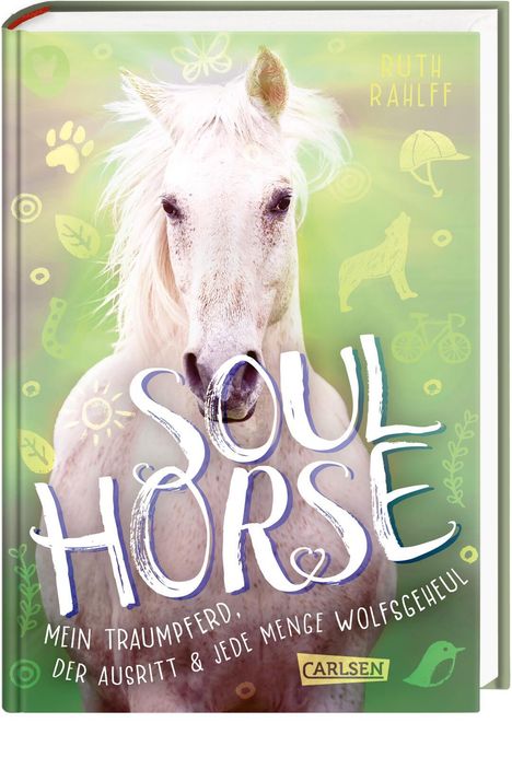 Ruth Rahlff: Soulhorse 2: Mein Traumpferd, der Ausritt und jede Menge Wolfsgeheul, Buch