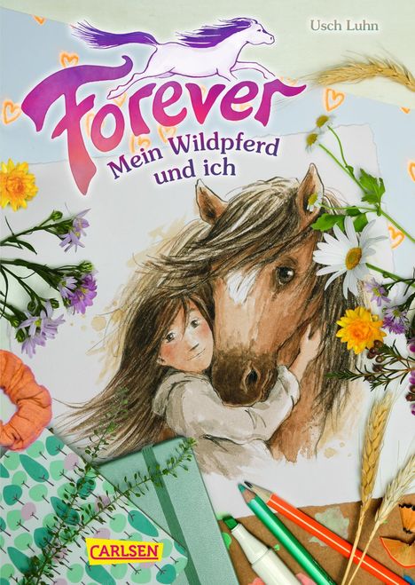 Usch Luhn: Forever 1: Forever. Mein Wildpferd und ich, Buch