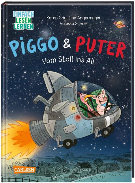 Karen Christine Angermayer: Piggo und Puter: Vom Stall ins All, Buch