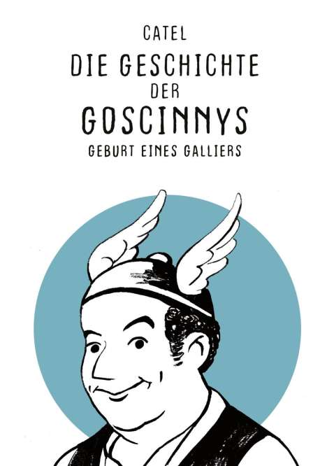 Catel Muller: Die Geschichte der Goscinnys - Geburt eines Galliers, Buch
