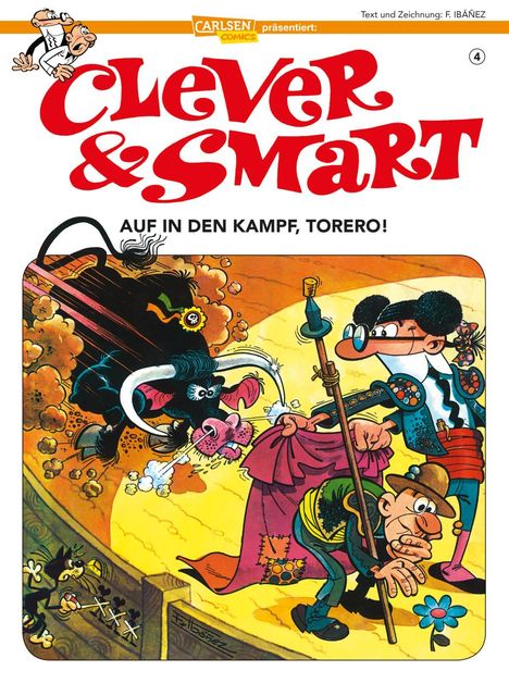 Francisco Ibáñez: Clever &amp; Smart 4. Auf in den Kampf, Torero!, Buch