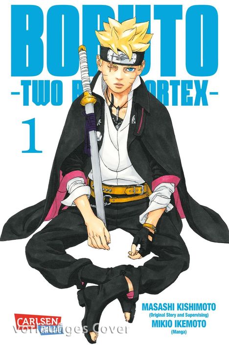 Masashi Kishimoto: Boruto - Two Blue Vortex 1, Buch