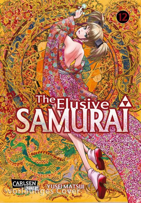 The Elusive Samurai, Carlsen Manga, Yusei Matsui. Eine Frau im Kimono auf einem detailreichen und farbenfrohen Hintergrund.
