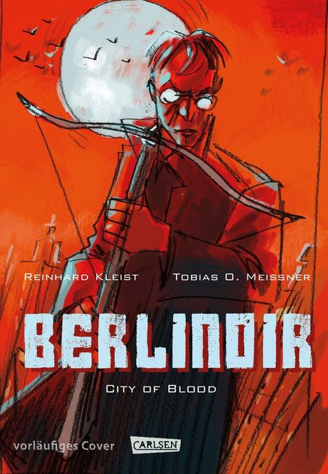 „Reinhard Kleist, Tobias O. Meissner, BERLINIR, City of Blood“. Illustration: Dunkle Figur mit Brille, roter Hintergrund.