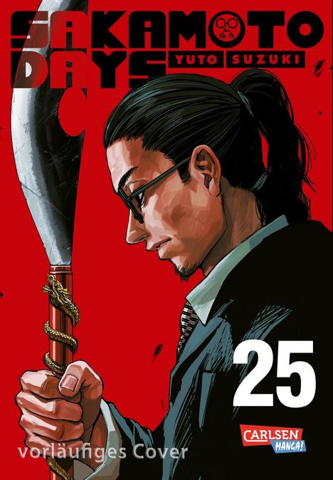 "Sakamoto Days", "Yuto Suzuki", "25", "vorläufiges Cover", "Carlsen Manga". Illustration: Mann mit Brille hält Klinge.