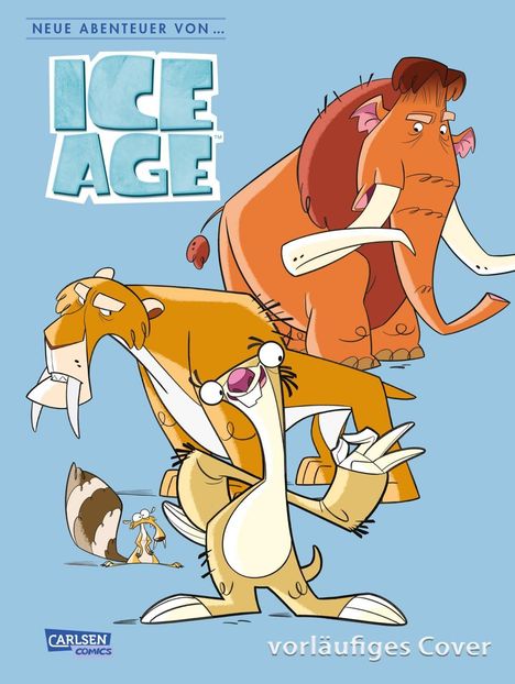 "Neue Abenteuer von Ice Age" und "vorläufiges Cover". Ein Mammut, ein Tiger und ein Faultier in Cartoon-Stil.