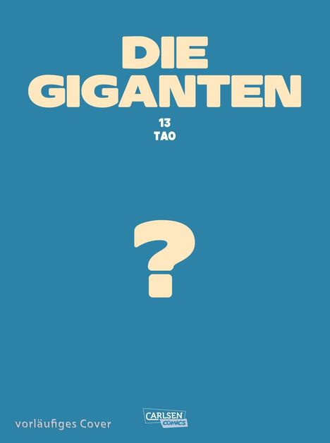 „DIE GIGANTEN 13, TAO“ in großen Buchstaben auf blauem Hintergrund, darunter ein Fragezeichen.