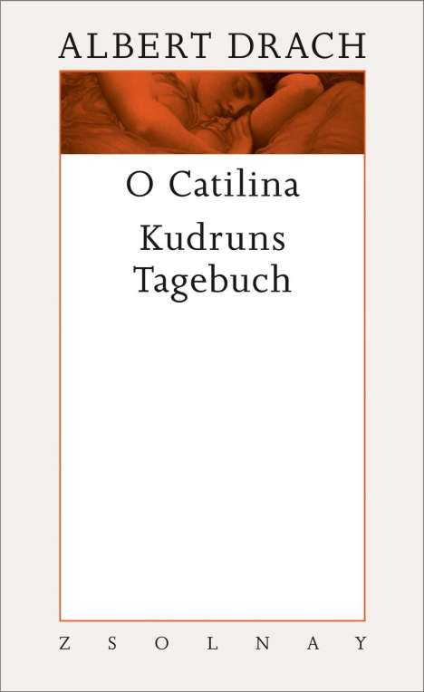 Albert Drach: Oh Catilina und Kudruns Tagebuch, Buch