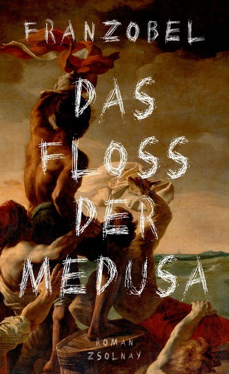 Franzobel: Das Floß der Medusa, Buch