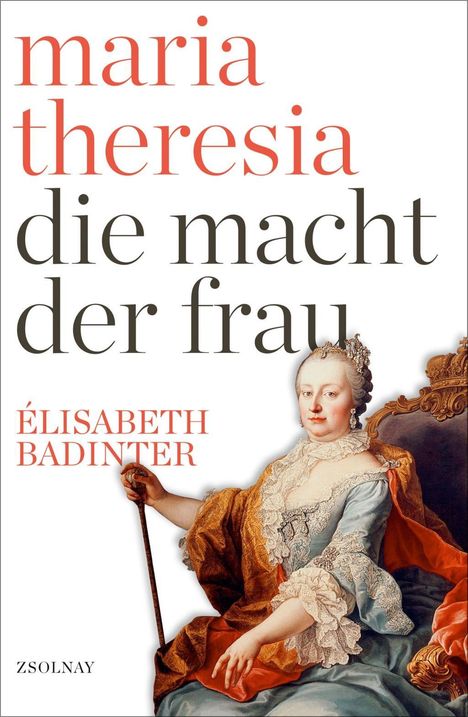 Élisabeth Badinter: Maria Theresia, Buch
