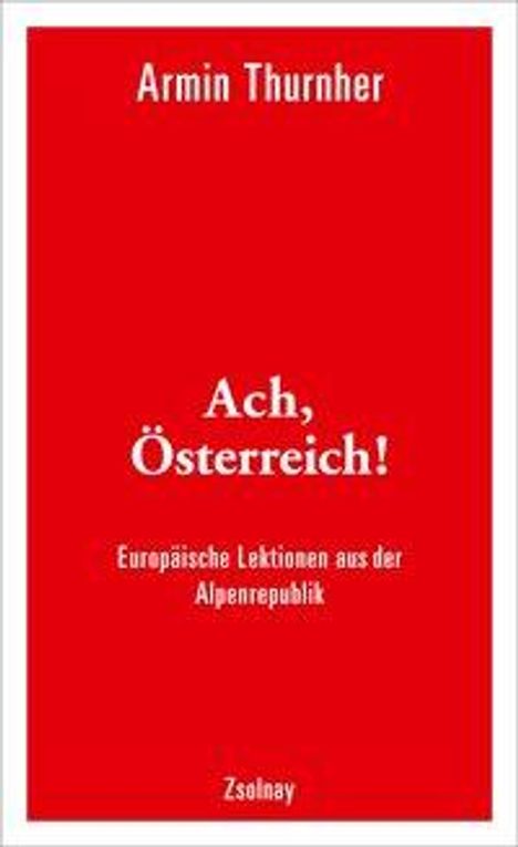 Armin Thurnher: Ach, Österreich!, Buch