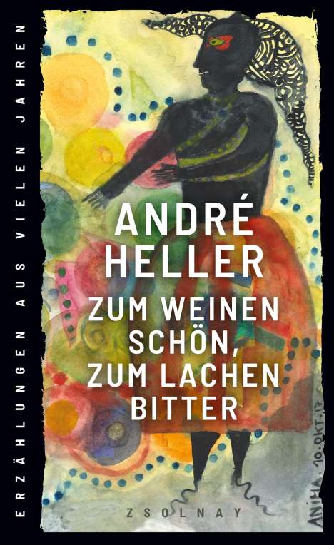 André Heller: Zum Weinen schön, zum Lachen bitter, Buch