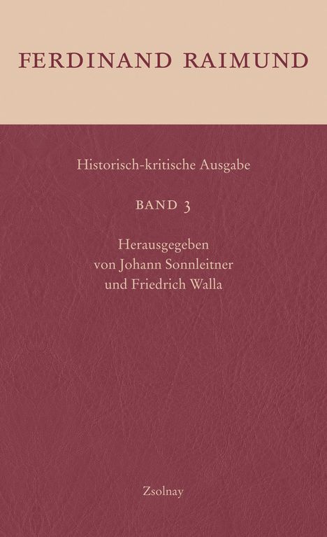 Ferdinand Raimund: Raimund, F: Historisch-kritische Ausgabe Band 3, Buch