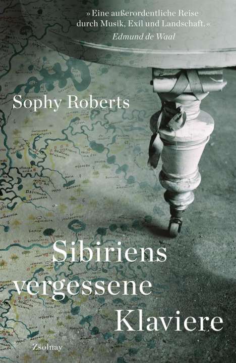 Sophy Roberts: Sibiriens vergessene Klaviere, Buch