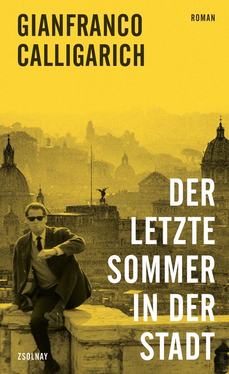 Gianfranco Calligarich: Der letzte Sommer in der Stadt, Buch