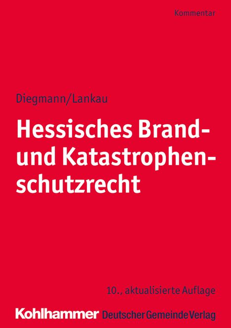 Heinz Diegmann: Hessisches Brand- und Katastrophenschutzrecht, Buch