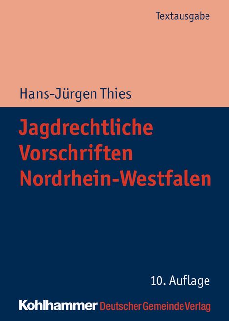 Hans-Jürgen Thies: Jagdrechtliche Vorschriften Nordrhein-Westfalen, Buch