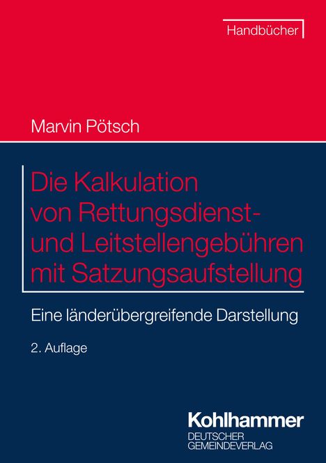 Marvin Pötsch: Die Kalkulation von Rettungsdienst- und Leitstellengebühren mit Satzungsaufstellung, Buch