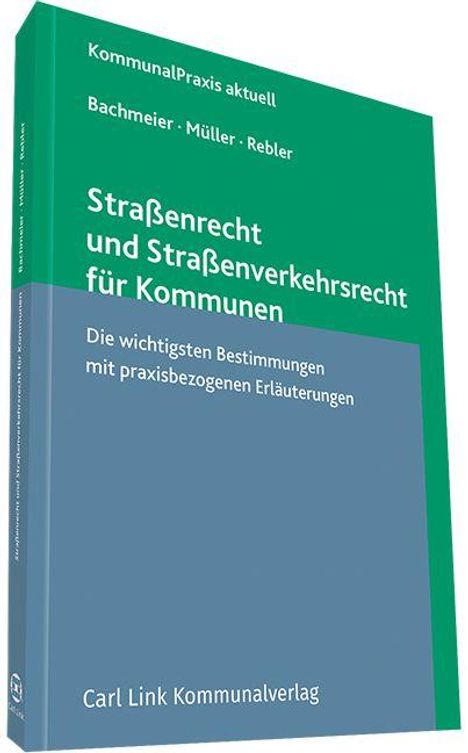 Werner Bachmeier: Straßenrecht und Straßenverkehrsrecht für Kommunen, Buch