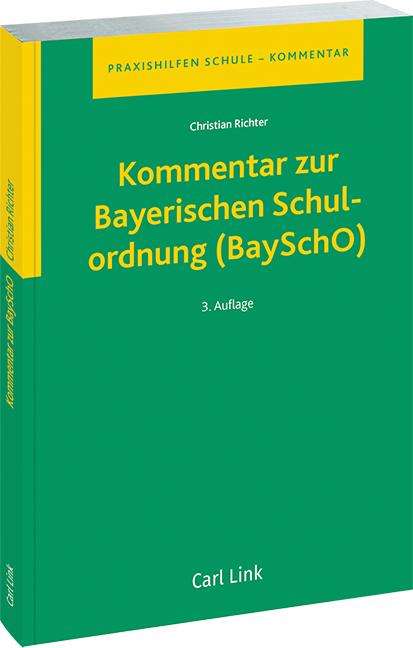 Christian Richter: Kommentar zur Bayerischen Schulordnung (BaySchO), Buch