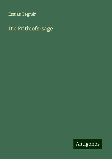 Esaias Tegnér: Die Frithiofs-sage, Buch