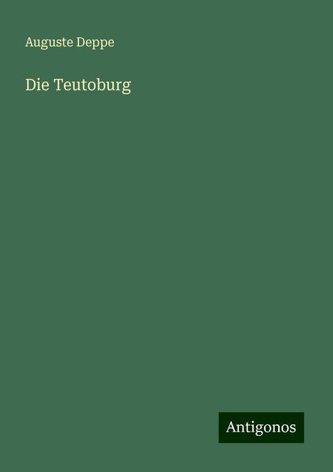Auguste Deppe: Die Teutoburg, Buch