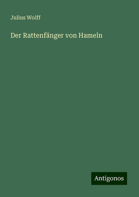 Julius Wolff: Der Rattenfänger von Hameln, Buch