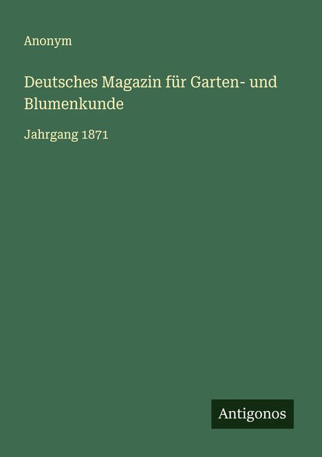 Anonym: Deutsches Magazin für Garten- und Blumenkunde, Buch
