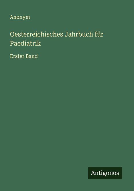 Anonym: Oesterreichisches Jahrbuch für Paediatrik, Buch