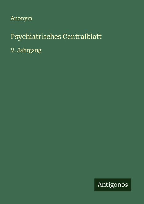 Anonym: Psychiatrisches Centralblatt, Buch