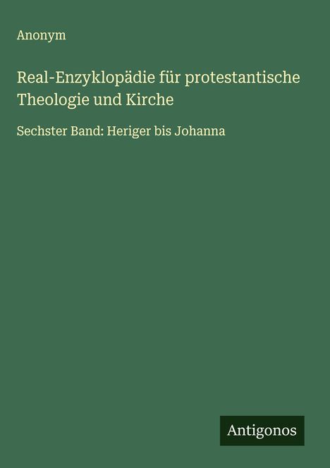 Anonym: Real-Enzyklopädie für protestantische Theologie und Kirche, Buch