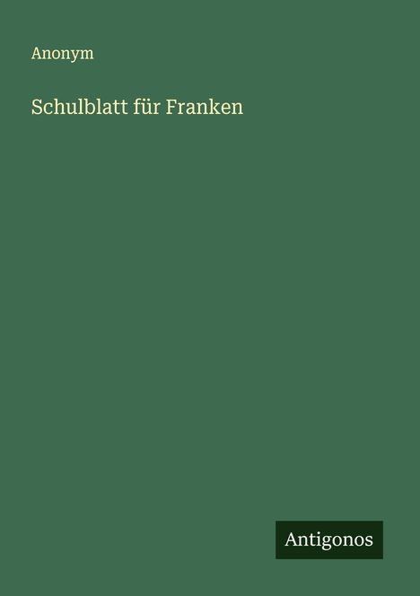 Anonym: Schulblatt für Franken, Buch