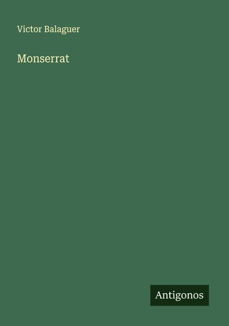 Victor Balaguer: Monserrat, Buch
