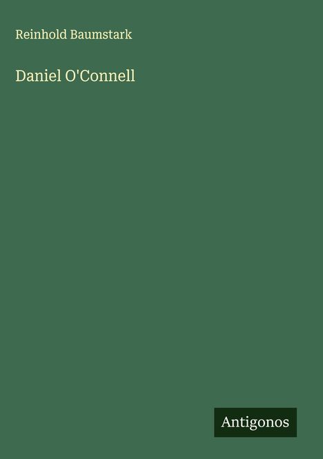 Reinhold Baumstark: Daniel O'Connell, Buch
