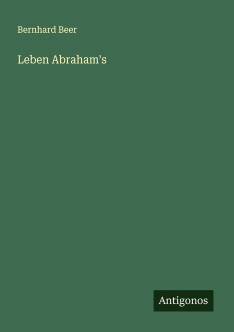 Bernhard Beer: Leben Abraham's, Buch