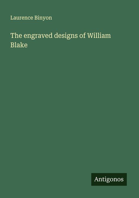 Laurence Binyon: The engraved designs of William Blake, Buch