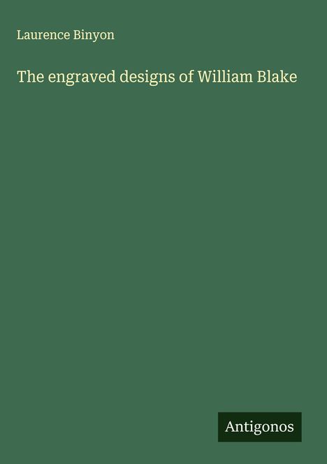 Laurence Binyon: The engraved designs of William Blake, Buch