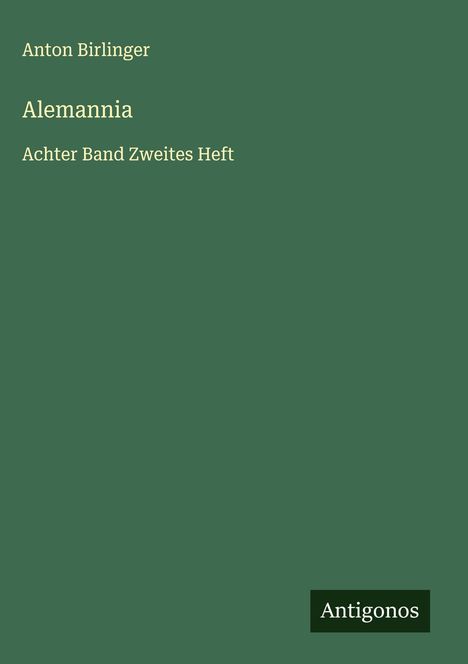 Anton Birlinger: Alemannia, Buch