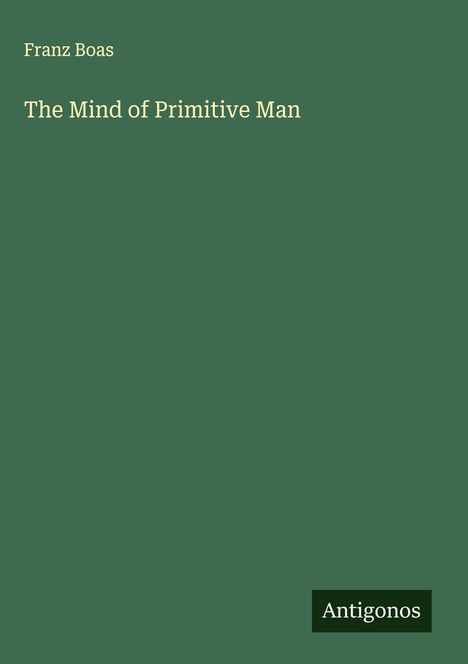 Franz Boas: The Mind of Primitive Man, Buch