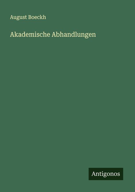August Boeckh: Akademische Abhandlungen, Buch