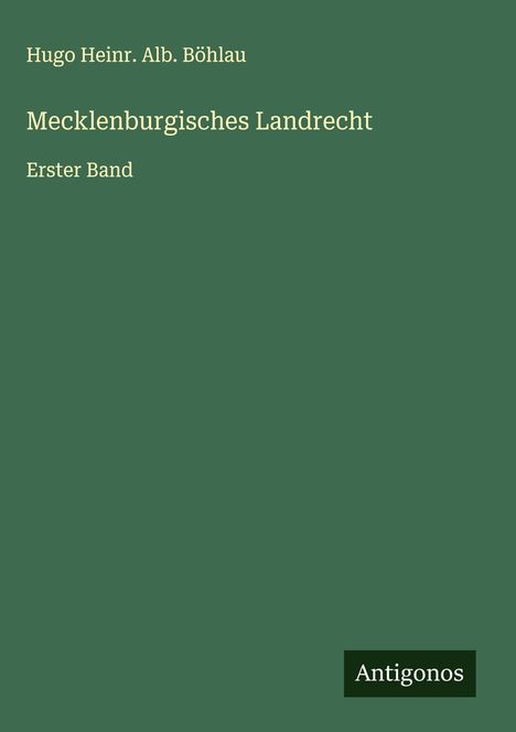 Hugo Heinr. Alb. Böhlau: Mecklenburgisches Landrecht, Buch