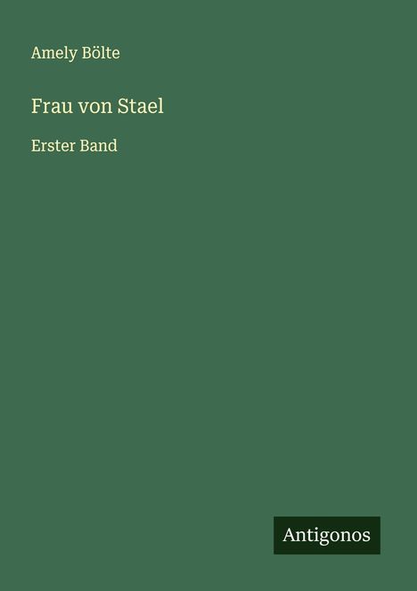 Amely Bölte: Frau von Stael, Buch