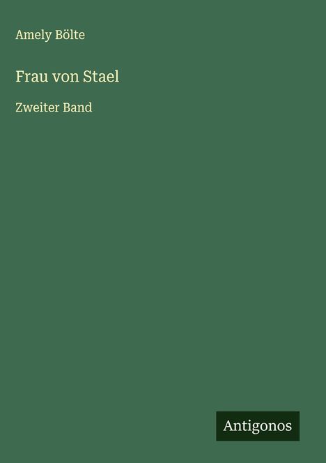 Amely Bölte: Frau von Stael, Buch