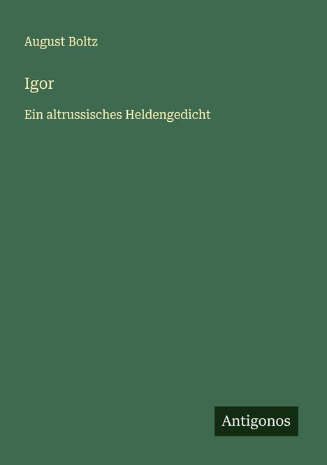 August Boltz: Igor, Buch