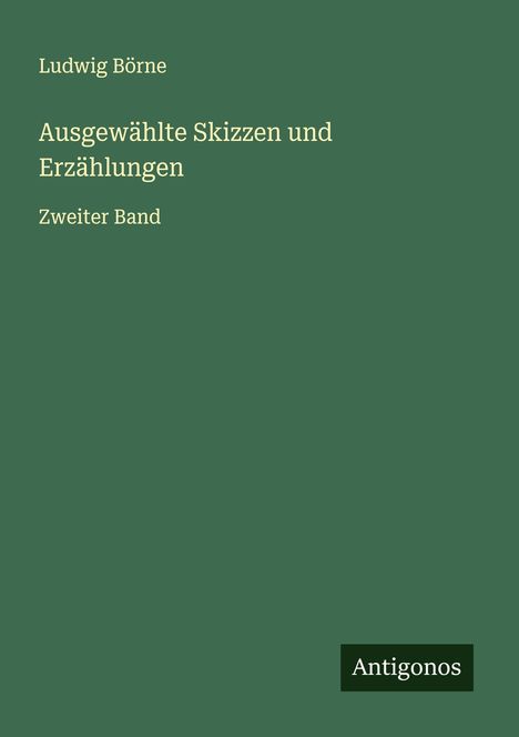 Ludwig Börne: Ausgewählte Skizzen und Erzählungen, Buch