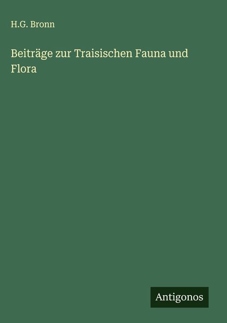 H. G. Bronn: Beiträge zur Traisischen Fauna und Flora, Buch