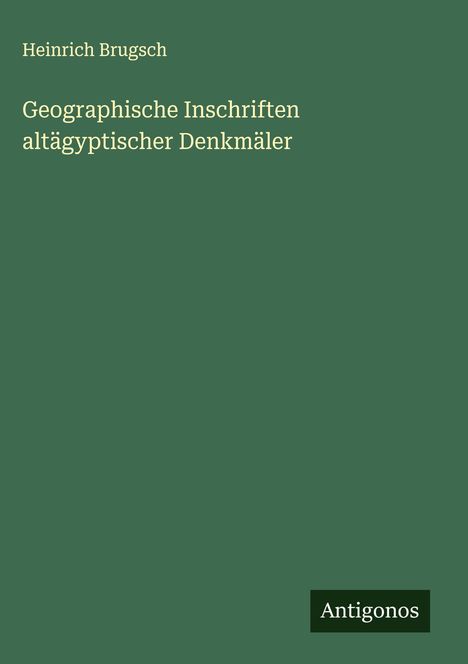 Heinrich Brugsch: Geographische Inschriften altägyptischer Denkmäler, Buch