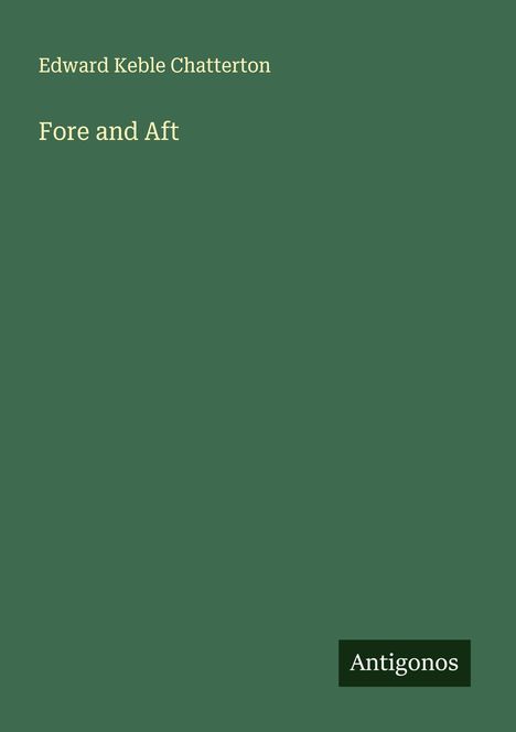 Edward Keble Chatterton: Fore and Aft, Buch