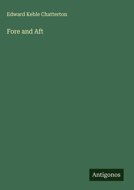 Edward Keble Chatterton: Fore and Aft, Buch